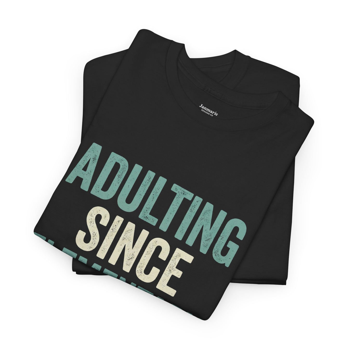 Adulting Since Elementary School Tee Funny Graphic T-Shirt