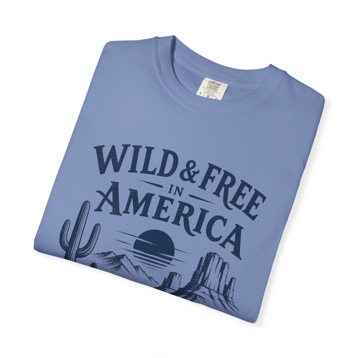Wild & Free in America Comfort Colors T-Shirt | Desert Sunrise Illustration, Western Landscape