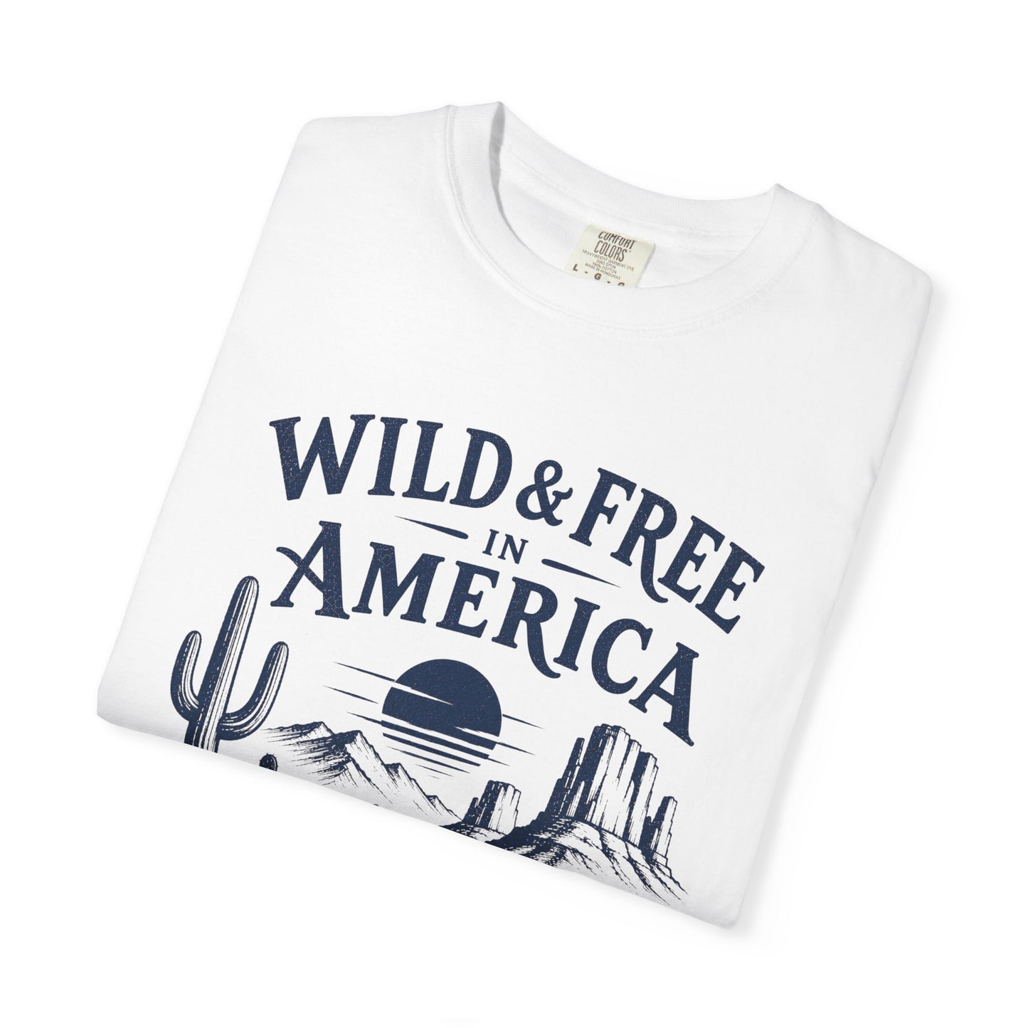 Wild & Free in America Comfort Colors T-Shirt | Desert Sunrise Illustration, Western Landscape