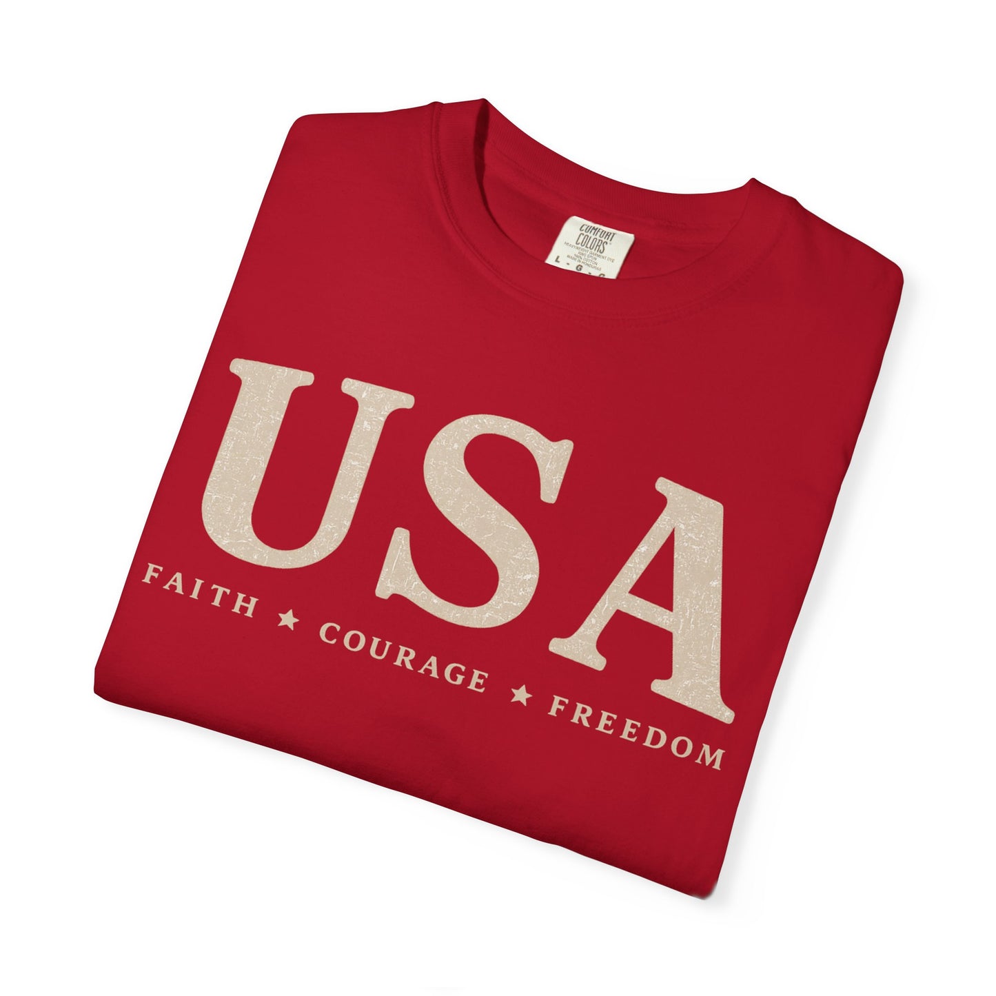 USA Patriotic Comfort Colors T-Shirt Faith • Courage • Freedom