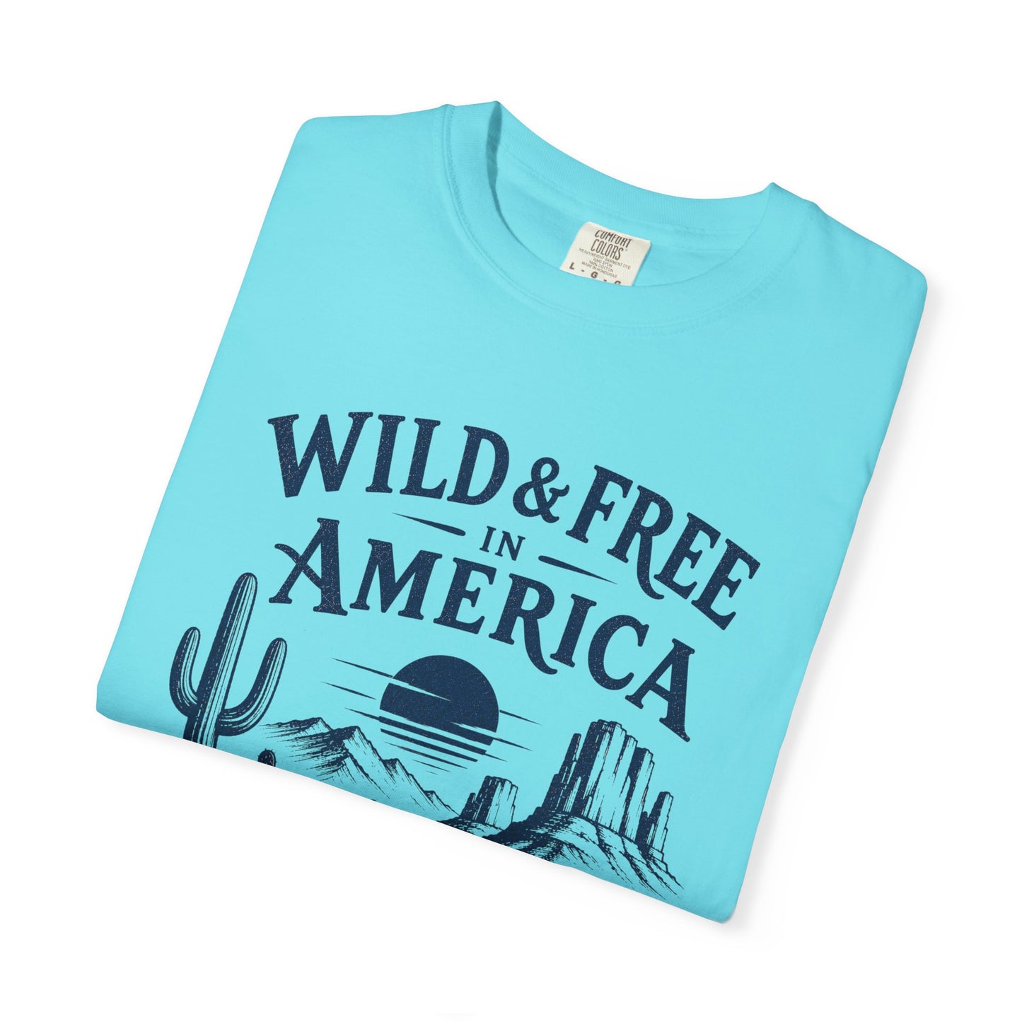 Wild & Free in America Comfort Colors T-Shirt | Desert Sunrise Illustration, Western Landscape