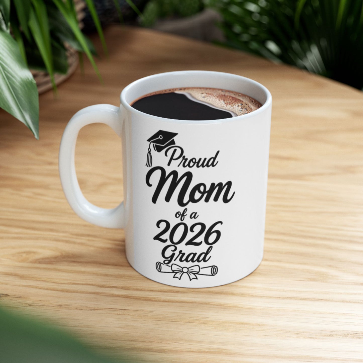 Proud Mom of a 2026 Grad Mug | Ceramic Mug
