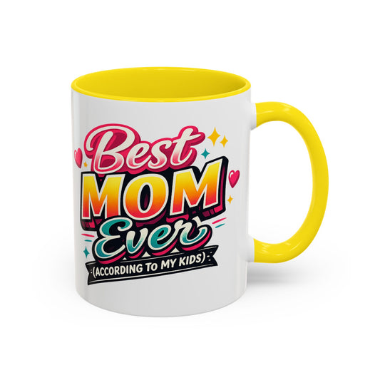 Best Mom Ever Mug According To My Kids Funny Mom Gift | Color-Accent Coffee Cup