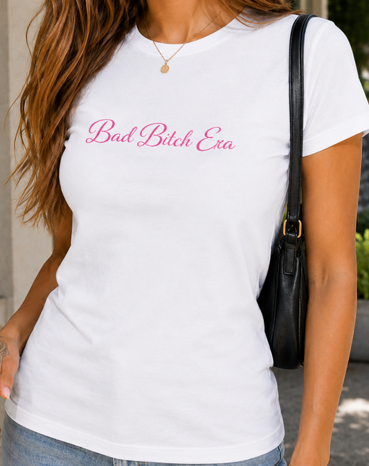 Bad Bitch Era T-Shirt | Script Pink Text, Women's Short Sleeve Tee