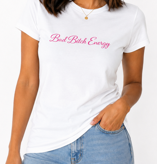 Bad Bitch Energy Tee | Script Pink Text