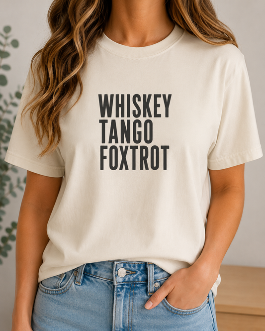 WHISKEY TANGO FOXTROT Comfort Colors T-shirt | Military Phonetic Text Tee