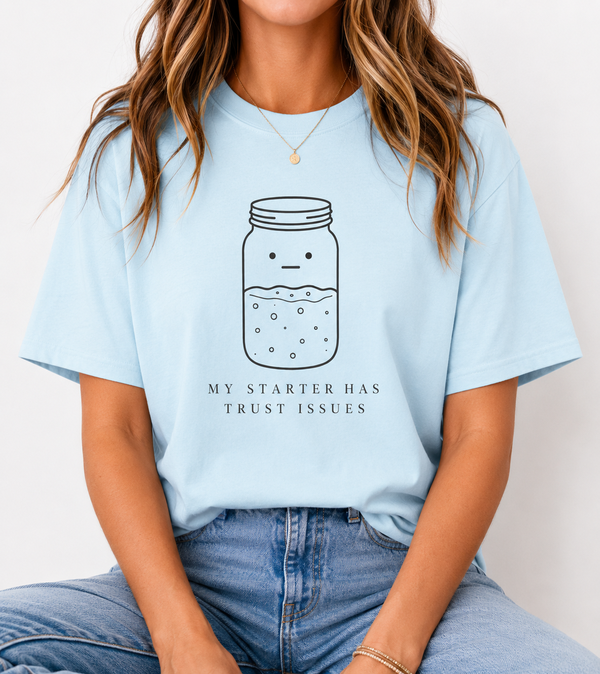 My Starter Has Trust Issues sourdough illustration T-shirt | starter jar humor