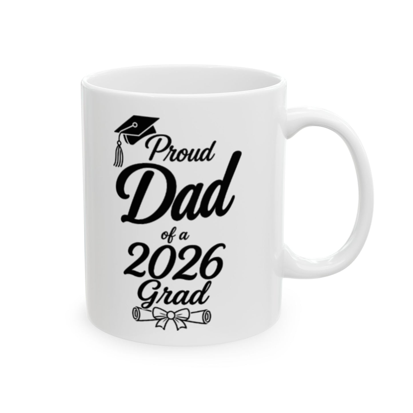 Proud Dad of a 2026 Grad Mug | Ceramic Graduation Coffee Cup
