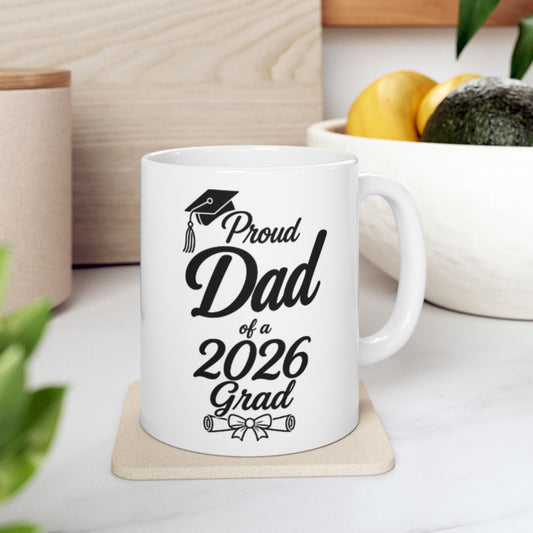 Proud Dad of a 2026 Grad Mug | Ceramic Graduation Coffee Cup