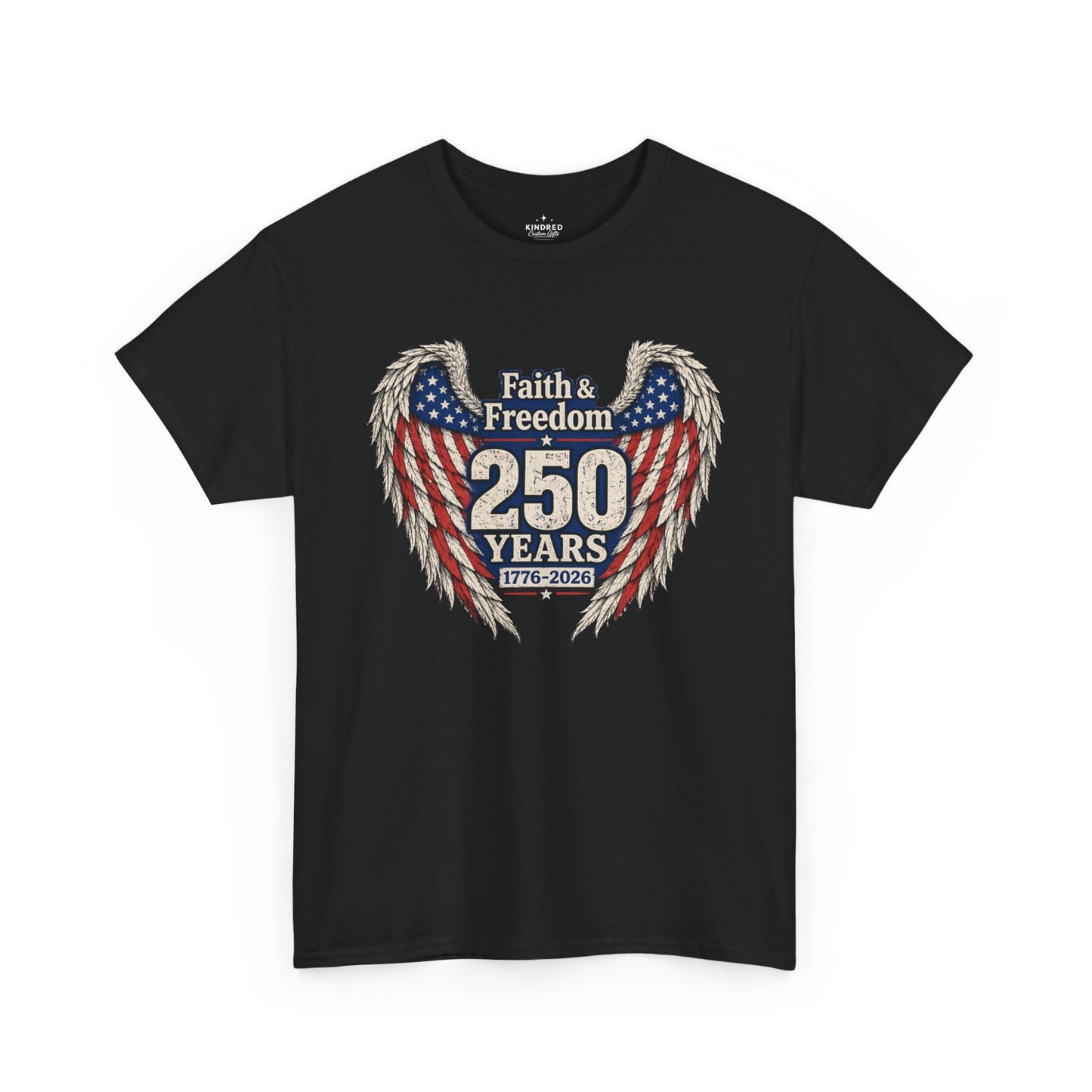 Faith & Freedom 250 Years Flag Wings Tee | American Flag 1776-2026 Unisex Shirt